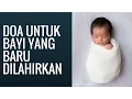 Download Lagu Doa Untuk Bayi Yang Baru Lahir | Interaktif