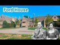 FORD HOUSE - Home of Edsel Eleanor Ford on Lake St Clair