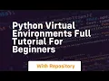 python virtual environments full tutorial for beginners
