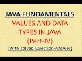 JAVA FUNDAMENTAL VALUES AND DATA TYPES PART-IV