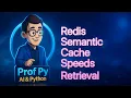 Redis Semantic Cache for Retrieval Embedding Keys Invalidation