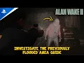 Investigate The Previously Flooded Area Guide Alan Wake II