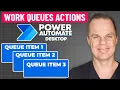 Power Automate Desktop How to Use Work Queues - Complete Tutorial
