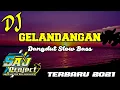 Download Lagu DJ GELANDANGAN DANGDUT SLOW BASS 2021 | SAJ PROJECT
