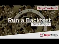 Two Ways to Run a Backtest in NinjaTrader 8