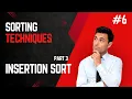 6 Insertion Sorting Part 3