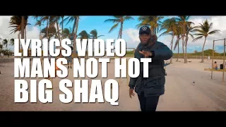 Download MANS NOT HOT LYRICS - BIG SHAQ (LYRICS + MUSIC VIDEO) MP3