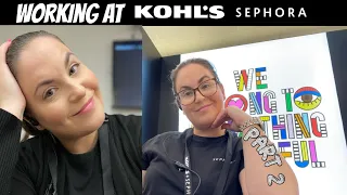 My Experience Working At KOHLS SEPHORA PART 2