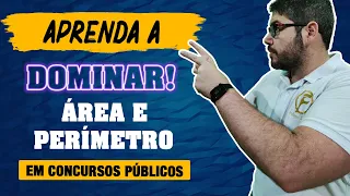 Aprenda a DOMINAR ÁREA E PERÍMETRO em Concursos Públicos