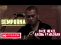 Download Lagu SEMPURNA - ONCE MEKEL feat ANDRA RAMADHAN (UNPLUGGED VERSION)