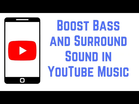 Download MP3 How to Boost Bass and Surround Sound in YouTube Music on Android phone