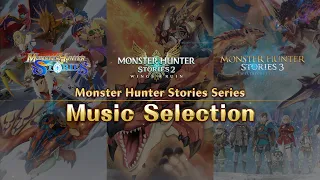Monster Hunter Stories Series -  Music Selection