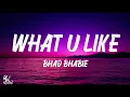 BHAD BHABIE - WHAT U LIKE | Lyrics 