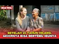 20 TAHUN TERPISAH… BULE INI AKHIRNYA TEMUKAN IBUNYA DI RUMAH REYOT INDONESIA !