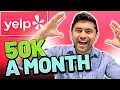 How To Make 50 000 Per Month With Yelp