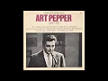 Art Pepper - You Go to My Head (mono 1956)