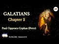 The Holy Bible Galatians 2 Paul Opposes Cephas Peter Bible NIV