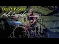 Download Lagu Tony Q Rastafara - Don't Worry (Drum Cam)