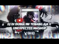 Download Lagu DJ DI DUNIA INI TENANG AJA X UNEXPECTED MASHUP STYLE LAMBADA | TIKTOK TREND 2025