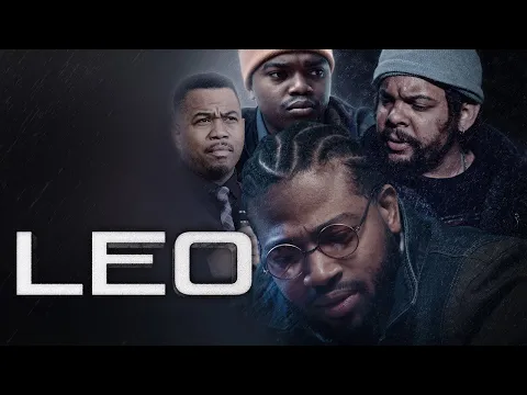 Download MP3 Leo | Hood Drama Starring Omar Gooding, Geo Benson Jr., Kate Coleman, Deshawn King