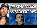 Download Lagu WOW!| FIRST TIME HEARING The Style Council - You're The Best Thing REACTION