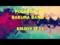 Lagu Polaroid sakura band lirik