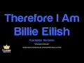 Billie Eilish - Therefore I Am (Karaoke Version)