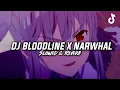 Download Lagu DJ BLOODLINE X NARWHAL PGR (Slowed \u0026 Reverb)