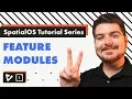 SpatialOS Tutorial Series Feature Modules