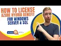 How to license Azure Hybrid Benefit for Windows Server SQL Server