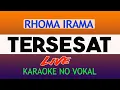 Download Lagu TERSESAT ( RHOMA IRAMA ) KARAOKE NO VOKAL