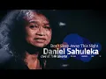 Download Lagu Daniel Sahuleka  | Don't Sleep Away This Night | Live Performance