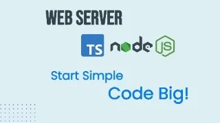 BUILDING a Simple Web Server with Node js and Typescript Made EASY