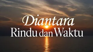 judul lagu diantara rindu dan waktu 
