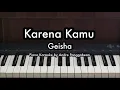 Download Lagu Karena Kamu - Geisha | Piano Karaoke by Andre Panggabean