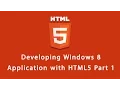 DEVELOPING WINDOWS 8 APP WITH HTML5 - Part 1 by Millionlights