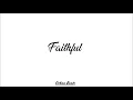 Justin Bieber  - Faithful ft. Chris Brown (Official Lyric Video)