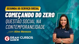 Segunda do Serviço Social: Começando do Zero: Questão Social na Contemporaneidade com Aline Menezes