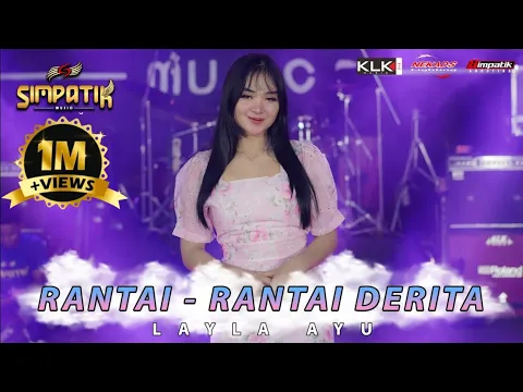 Download MP3 LAILA AYU KDI - RANTAI RANTAI DERITA (OFFICIAL LIVE MUSIK) SIMPATIK MUSIC