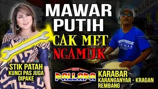 cak met ngamuk mawar putih stik drum patah kunci pas buat gepuk new pallapa karabar rembang