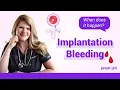When does implantation bleeding occur what does it look like Could it be your period