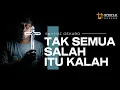 Lagu TAK SEMUA SALAH ITU KALAH || SpiritAiGekabo