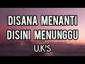 Di Sana Menanti Di Sini Menunggu - U.K'S (Lirik)
