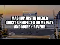 Download Lagu JUSTIN BIEBER - GHOST X PERFECT X OTHER (MEGA MASHUP)