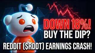 Reddit Stock Down 18 After Earnings RDDT Buy The Dip or Trap