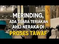 Download Lagu MERINDING DI TANAH SUCI…Awal mula proses tawaf, terdengar suara teriakan memilukan