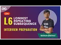 L6 Longest Repeating subsequence Interview Preparation Mohan Bishnoi GeeksforGeeks C C