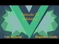 Vue Beginner Guide Ep 23 - Validation