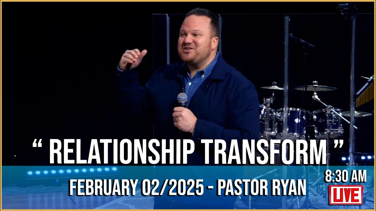 THE CITY CHURCH | Pastor Ryan " Relationship Transform " ( February 02/2025 - 8:30 AM )
