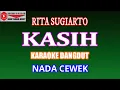 Download Lagu KARAOKE DANGDUT KASIH - RITA SUGIARTO (COVER) NADA CEWEK